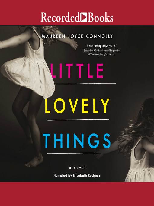 Title details for Little Lovely Things by Maureen Joyce Connolly - Available